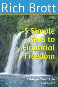 5 Simple Keys to Financial Freedom - Change Your Life Forever!