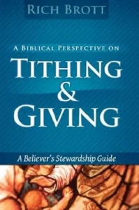 A Biblical Perspective On Tithing & Giving: A Believer’s Stewardship Guide