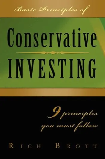 Basic Principles of Conservative Investing: 9 Principles You Must Follow