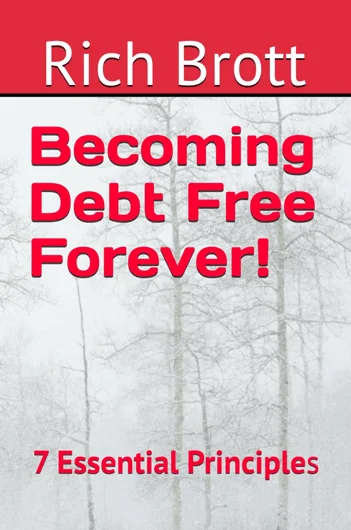 Becoming Debt Free Forever!: 7 Essential Principles