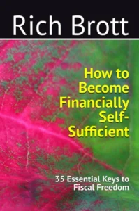 How to Become Financially Self-Sufficient: 35 Essential Keys to Fiscal Freedom