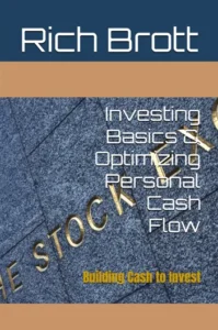 Investing Basics & Optimizing Personal Cash Flow: Building Cash to Invest
