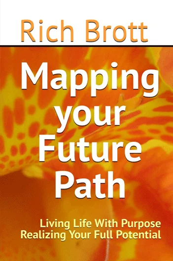 Mapping Your Future Path: Living Life With Purpose Realizing Your Full Potential