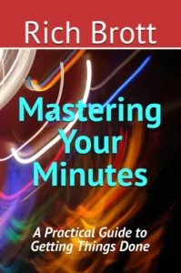 Mastering Your Minutes: A Practical Guide to Getting Things Done
