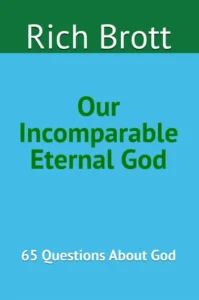 Our Incomparable Eternal God: 65 Questions About God