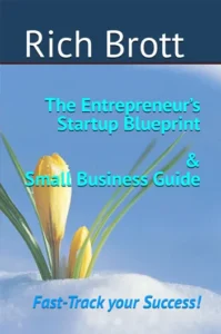 The Entrepreneur’s Startup Blueprint & Small Business Guide: Fast-Track your Success!